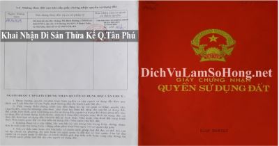 Dịch Vụ Khai Nhận Di Sản Thừa Kế Nhà Đất Quận Tân Phú